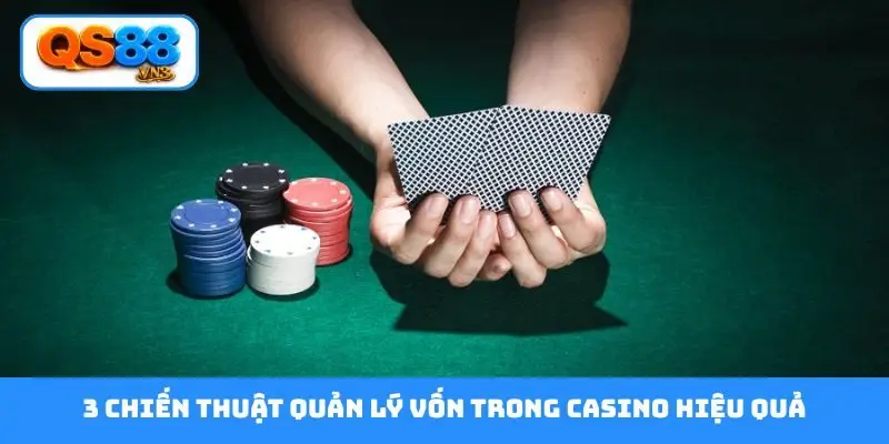 3 chiến thuật quản lý vốn trong casino hiệu quả