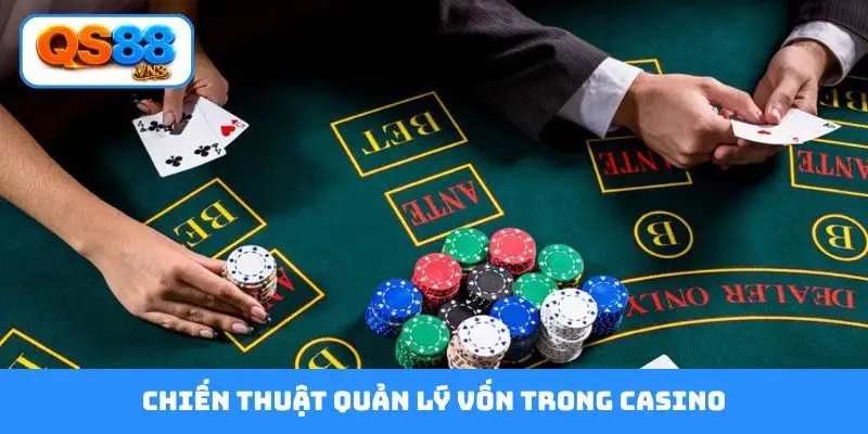 chiến thuật quản lý vốn trong casino