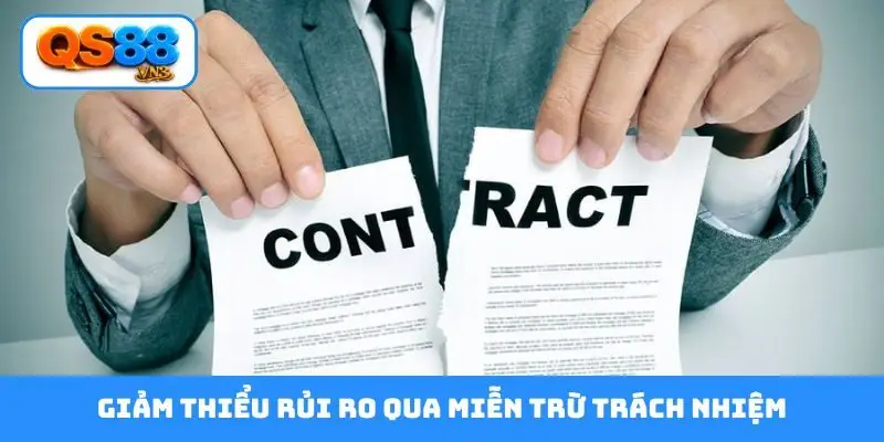 Giảm thiểu rủi ro qua miễn trừ trách nhiệm