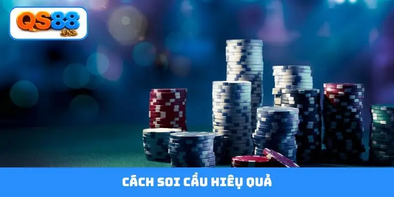 cách soi cầu hiêụ quả