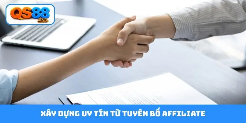 Xây dựng uy tín từ tuyên bố Affiliate